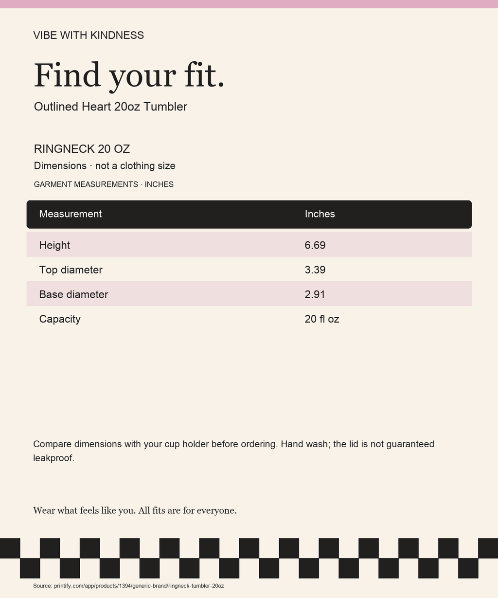Outlined Heart 20oz Tumbler product measurements and fit guide in inches