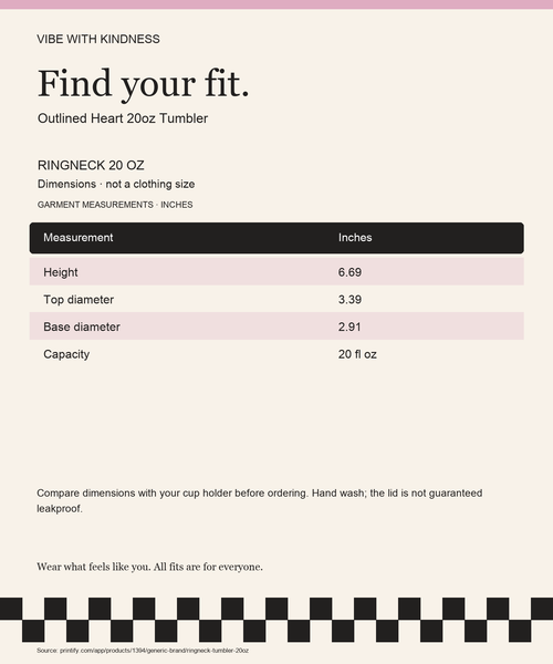 Outlined Heart 20oz Tumbler product measurements and fit guide in inches