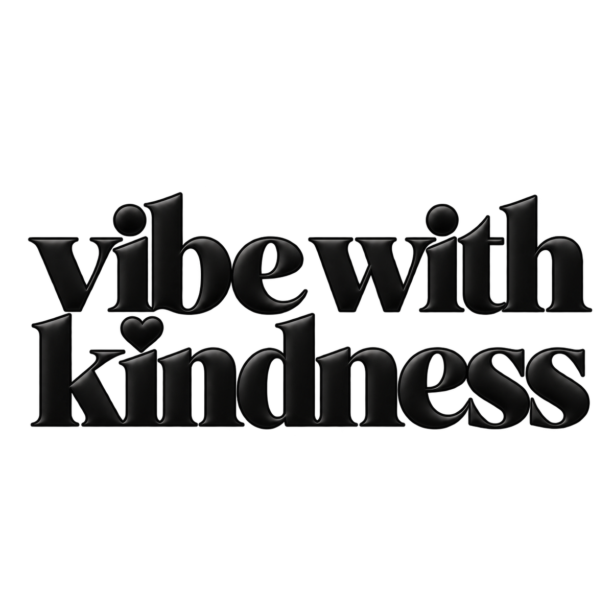 Vibe With Kindness